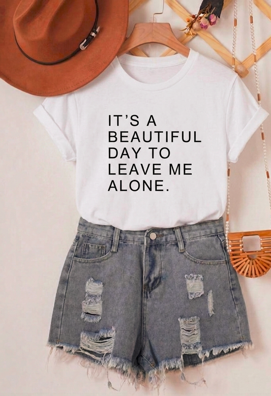 Leave Me Tee 😌